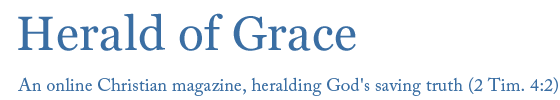 Herald of Grace | Heralding God's Saving Truth