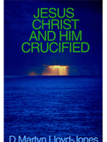 Jesus Christ and Him Crucified